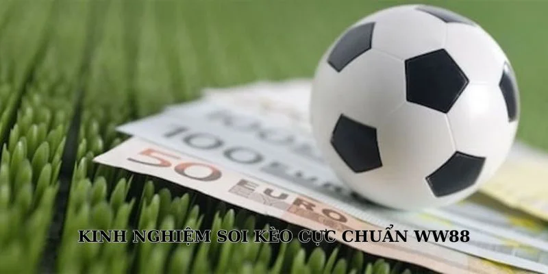 Bỏ túi những kinh nghiệm soi kèo chuẩn xác