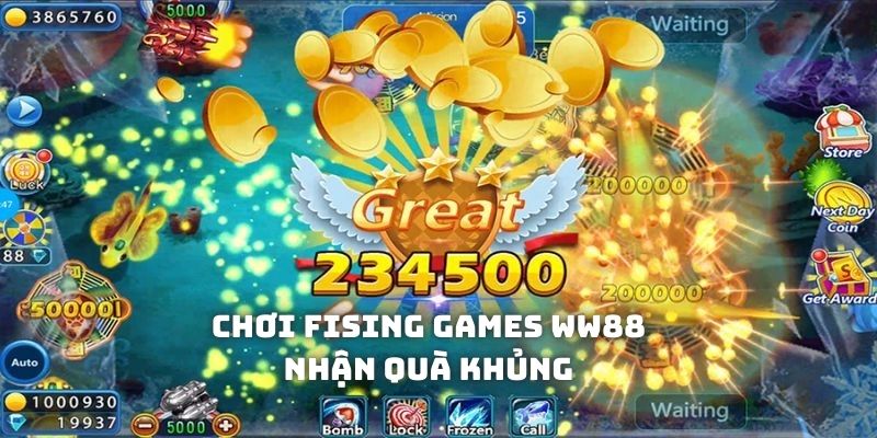 Chơi Fising games tại WW88 để nhận được nhiều phần thưởng hấp dẫn