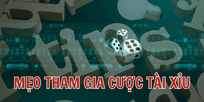 Cập nhật mẹo chơi Tài Xỉu cực hay