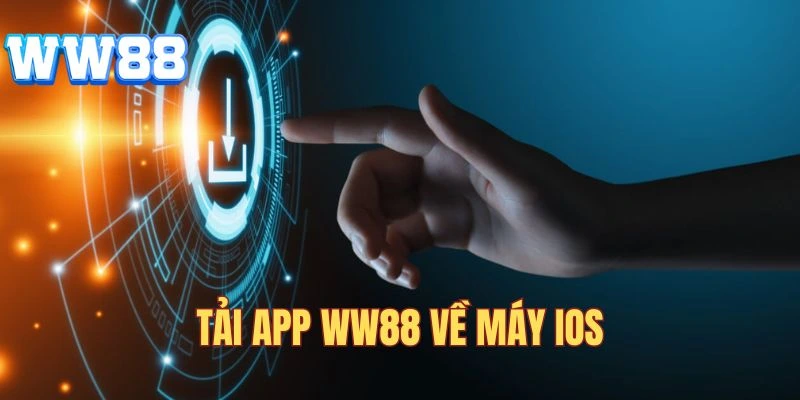 Quy trình tải app WW88 về điện thoại thuộc IOS 